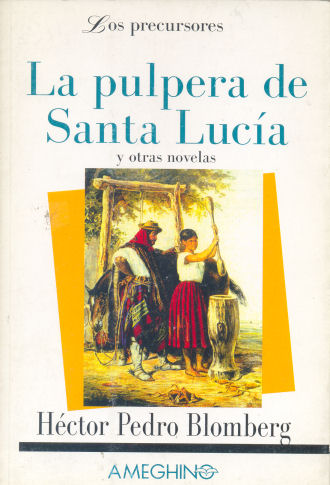 La pulpera de Santa Luca y otras novelas