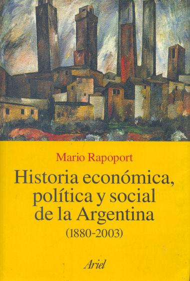 Historia econmica, poltica y social de la Argentina (1880-2003)