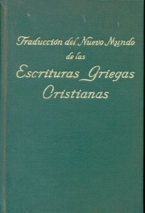 Traduccin del Nuevo Mundo de las Escrituras Griegas Cristianas