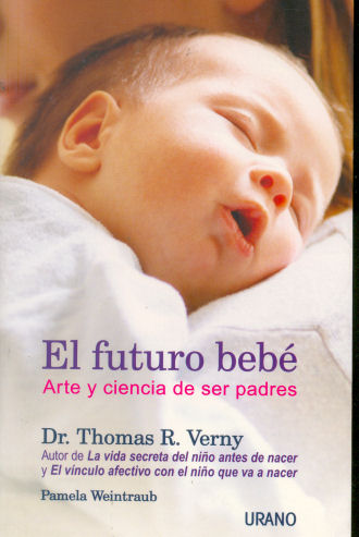 El futuro beb - Arte y ciencia de ser padres
