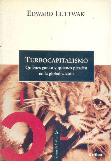 Turbocapitalismo: Quines ganan y quienes pierden en la globalizacin