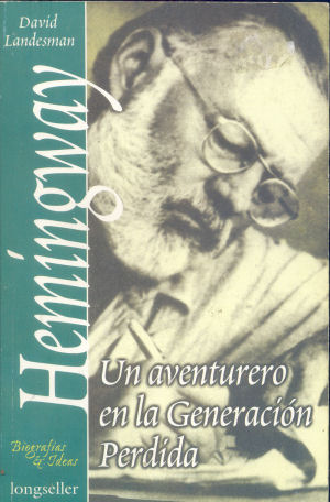 Hemingway: Un aventurero en la generacin perdida