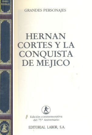 Hernan Cortes y la conquista de Mjico