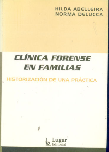 Clnica forense en familias: Historizacin de una practica
