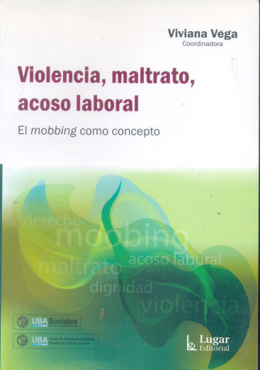 Violencia, maltrato, acoso laboral: El mobbing como concepto