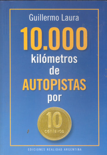 10.000 kilometros de autopistas por 10 centavos