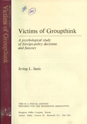 Victims of Groupthink
