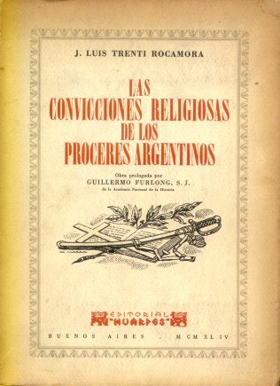 Las convicciones religiosas de los proceres argentinos