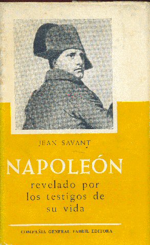 Napolen revelado por los testigos de su vida