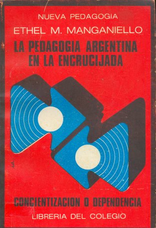 La pedagogia argentina en la encrucijada