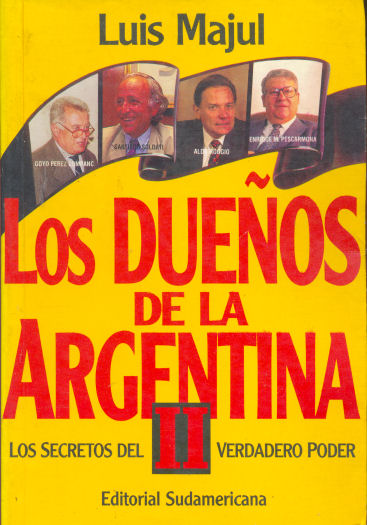 Los dueos de la Argentina II - Los secretos del verdadero poder