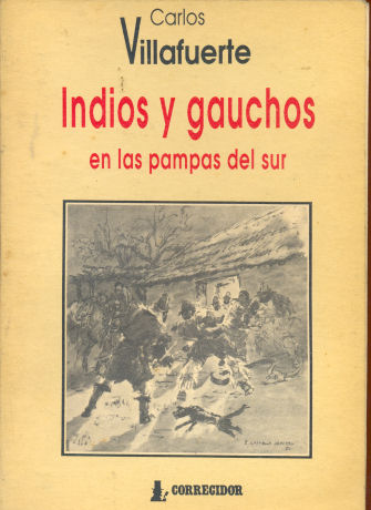Indios y gauchos en las pampas del sur