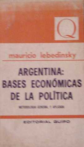Argentina: Bases economicas de la politica