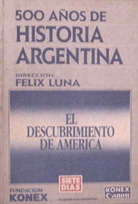 500 aos de historia - Argentina - El descubrimiento de America