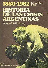 Historia de las crisis argentinas (1880-1982) - Un sacrificio inutil