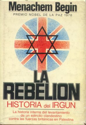 La rebelion: Historia del Irgun