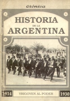 Historia de la Argentina. Yrigoyen al poder (1914 - 1930)