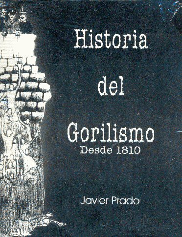Historia del Gorilismo desde 1810