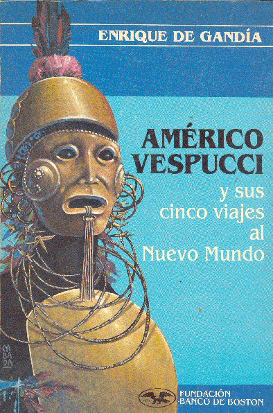 Amrico Vespucci y sus cinco viajes al nuevo mundo