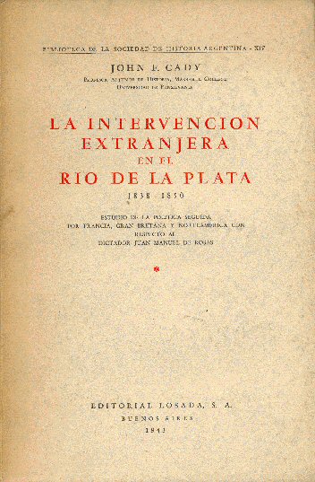 La intervencion extranjera en el Rio de la Plata 1838 -1850