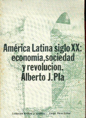 Amrica Latina siglo XX: economa, sociedad y revolucin