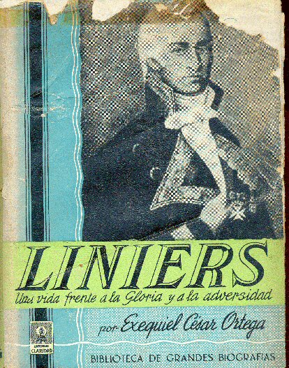 Liniers - Una vida frente a la gloria y a la adversidad