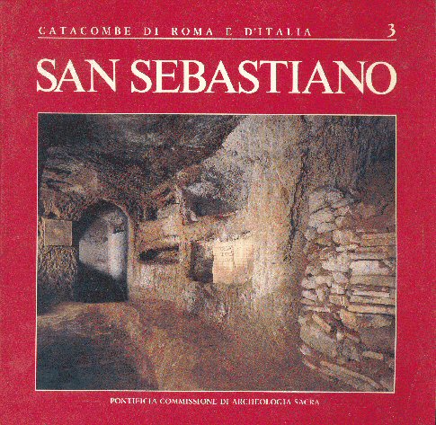 La basilica e la catacomba Di San Sebastiano