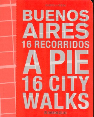 Buenos Aires - 16 recorridos a pie