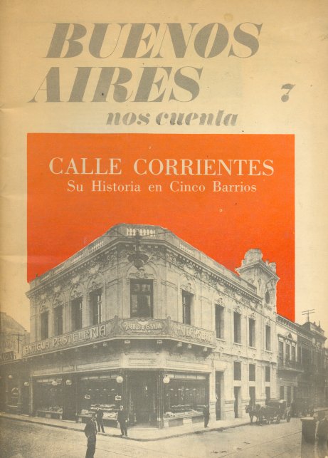 Calle Corrientes: Su historia en Cinco Barrios