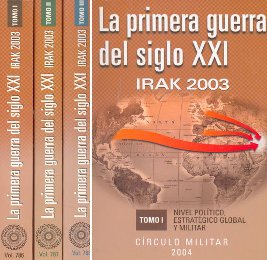 La primera guerra del siglo XXI - Irak 2003