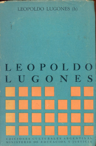Leopoldo Lugones - Seleccin de poesa y prosa