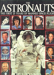 The astronauts. The first 25 years of manned space flight