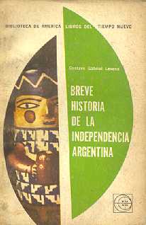 Breve historia de la independencia argentina