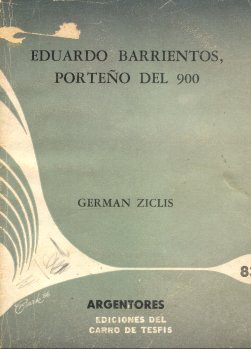 Eduardo H. Barrientos, Porteo del 900