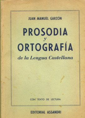 Prosodia y ortografia de la lengua castellana