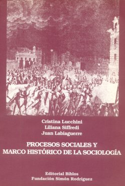 Procesos sociales y marco historico de la sociologia