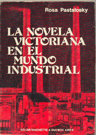La novela victoriana en el mundo industrial