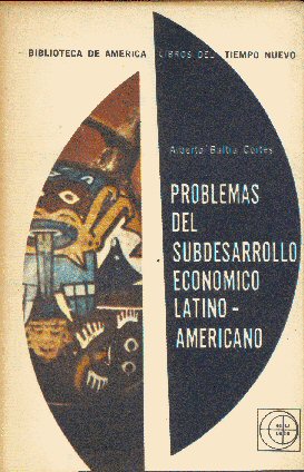 Problemas del subdesarrollo economico Latino-Americano