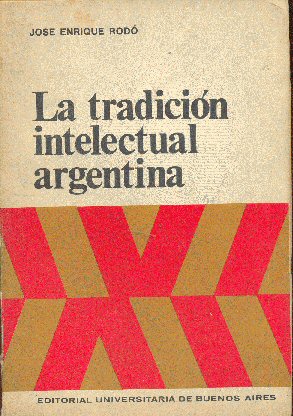 La tradicion intelectual argentina