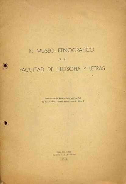 El Museo Etnogrfico de la Facultad de Filosofa y Letras. Separata de la Revista de la Universidad, 3 poca, ao 1, N 1