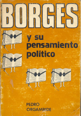 Borges y su pensamiento poltico