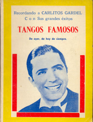 Recordando a Carlitos Gardel - Tangos Famosos
