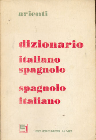 Dizionario - Italiano - Spagnolo/ Spagnolo - Italiano