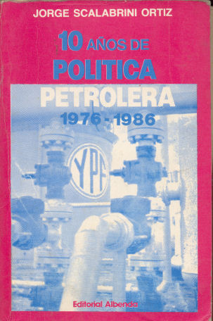 10 Aos de politica petrolera 1976 - 1986