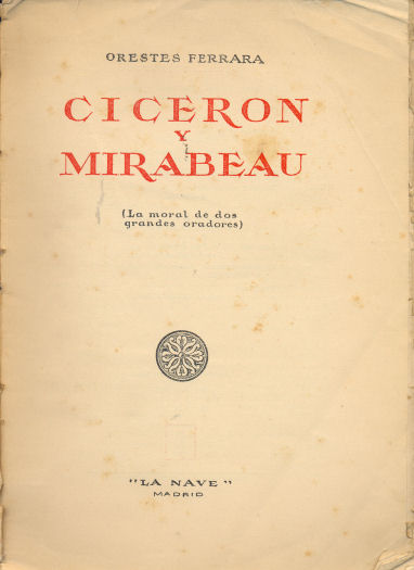Ciceron y Mirabeau (La moral de dos grandes oradores)
