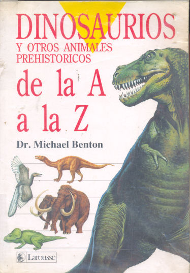 Dinosaurios y otros animales prehistoricos de la A a la Z