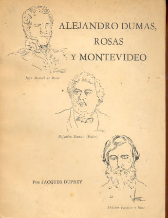 Alejandro Dumas, Rosas y Montevideo
