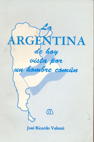 La Argentina de hoy vista por un hombre comn