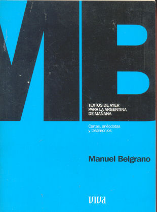 Textos de ayer para la argentina de maana - Manuel Belgrano