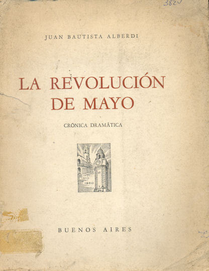 La Revolucin de Mayo crnica dramtica